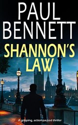 SHANNON'S LAW a gripping, action-packed thriller - Paul Bennett - 9781804052884