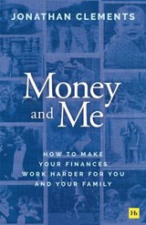 Money and Me - Jonathan Clements - 9781804093764