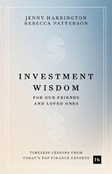 Investment Wisdom For Our Friends And Loved Ones - Jenny Harrington ; Rebecca Patterson - 9781804094402