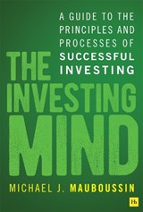 The Investing Mind - Michael J. Mauboussin - 9781804094433