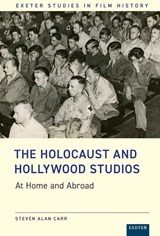 The Holocaust and Hollywood Studios - Steven Carr - 9781804130742