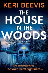 The House in the Woods - Keri Beevis - 9781804151426