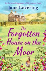 The Forgotten House on the Moor - Jane Lovering - 9781804152300