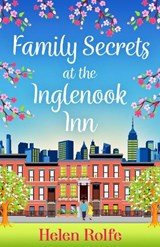 Family Secrets at the Inglenook Inn - Helen Rolfe - 9781804155264