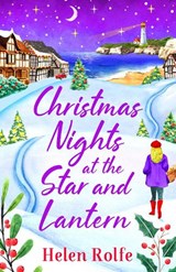 Christmas Nights at the Star and Lantern - Helen Rolfe - 9781804155479