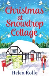 Christmas at Snowdrop Cottage - Helen Rolfe - 9781804156674
