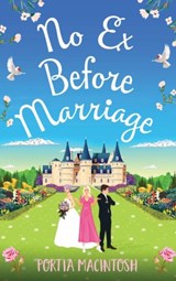 No Ex Before Marriage - Portia MacIntosh - 9781804156704