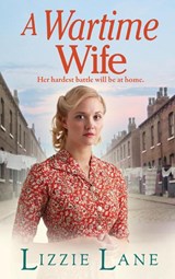 A Wartime Wife - Lizzie Lane - 9781804159033