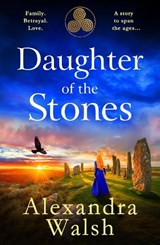 Daughter of the Stones - Alexandra Walsh - 9781804159743