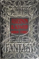 Algernon Blackwood Horror Stories - Algernon Blackwood - 9781804177099