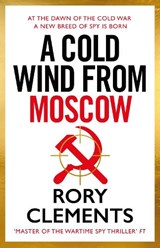 A Cold Wind From Moscow - Rory Clements - 9781804185087