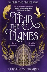 Fear the Flames - Olivia Rose Darling - 9781804187982