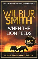 When the Lion Feeds - Wilbur Smith - 9781804188231