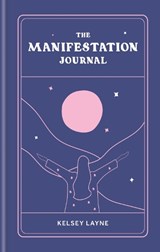 The Manifestation Journal - Kelsey Layne - 9781804191644