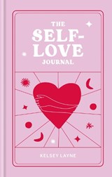 The Self-Love Journal - Kelsey Layne - 9781804191668