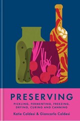 Preserving - Katie Caldesi ; Giancarlo Caldesi - 9781804192405