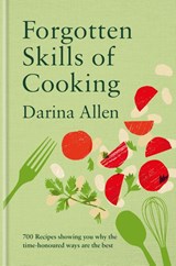 Forgotten Skills of Cooking - Darina Allen - 9781804192764