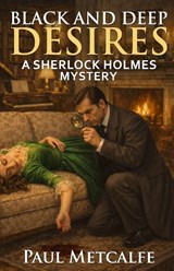 Black and Deep Desires - Paul Metcalfe - 9781804247945