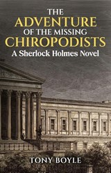 The Adventure of The Missing Chiropodists - Tony Boyle - 9781804248362