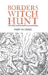 Borders Witch Hunt - Mary W. Craig - 9781804250099