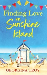 Finding Love on Sunshine Island - Georgina Troy - 9781804260289