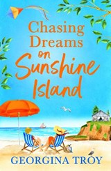 Chasing Dreams on Sunshine Island - Georgina Troy - 9781804260685