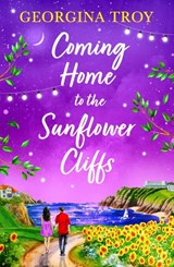 Coming Home to the Sunflower Cliffs - Georgina Troy - 9781804261392