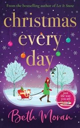 Christmas Every Day - Beth Moran - 9781804261590
