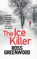 The Ice Killer - Ross Greenwood - 9781804261743