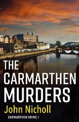 The Carmarthen Murders - John Nicholl - 9781804263006