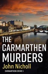 The Carmarthen Murders - John Nicholl - 9781804263044