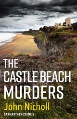 The Castle Beach Murders - John Nicholl - 9781804263204