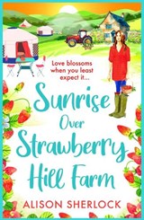 Sunrise Over Strawberry Hill Farm - Alison Sherlock - 9781804264492