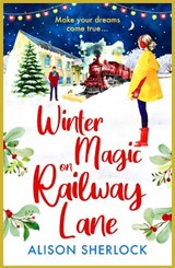 Winter Magic on Railway Lane - Alison Sherlock - 9781804264607