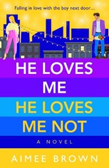 He Loves Me He Loves Me Not - Aimee Brown - 9781804268025
