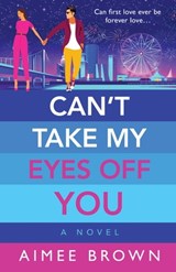 Can't Take My Eyes Off You - BROWN,  Aimee - 9781804268360