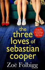 The Three Loves of Sebastian Cooper - Zoe Folbigg - 9781804269336