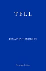 Tell - Jonathan Buckley - 9781804270721