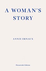 A Woman's Story - Annie Ernaux - 9781804270943