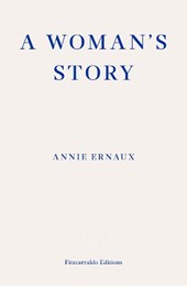 A Woman's Story – WINNER OF THE 2022 NOBEL PRIZE IN LITERATURE