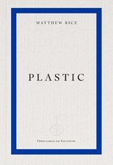 plastic - Matthew Rice - 9781804271421