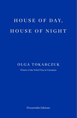 House of Day, House of Night - Olga Tokarczuk - 9781804271919