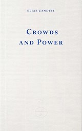Crowds and Power - Elias Canetti - 9781804272800