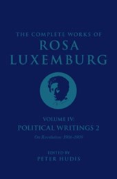 The Complete Works of Rosa Luxemburg Volume IV