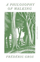 A Philosophy of Walking - Frederic Gros - 9781804290446