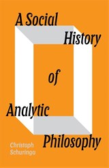 A Social History of Analytic Philosophy - Christoph Schuringa - 9781804292099