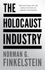 The Holocaust Industry - Norman G Finkelstein - 9781804297216