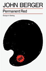 Permanent Red - John Berger - 9781804298473