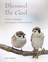 Blessed Be God - Ruth Burgess - 9781804323472