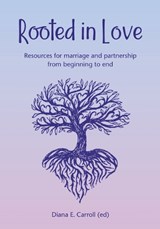 Rooted in Love - Diana E. Carroll - 9781804324219
